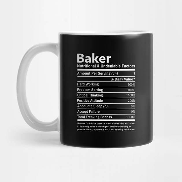 Baker T Shirt - Nutritional and Undeniable Factors Gift Item Tee by Ryalgi